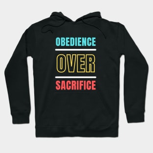 Obedience Over Sacrifice | Christian Typography Hoodie